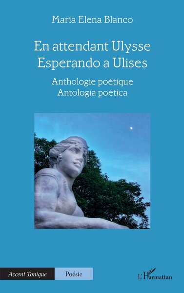 En attendant Ulysse - Esperando a Ulises - Anthologie poétique - Antología poética