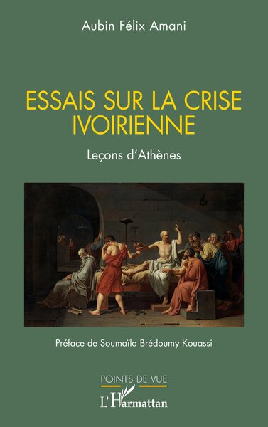 Essais sur la crise ivoirienne - Leçons d’Athènes