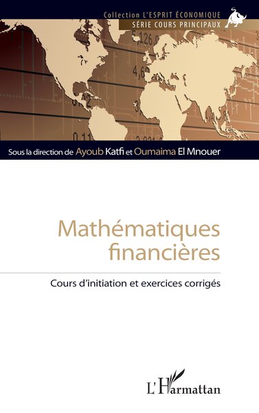 Mathématiques financières - Cours d’initiation et exercices corrigés