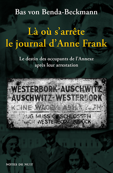 Là où s'arrête le journal d'Anne Frank - Le destin des occupants de l'Annexe après leur arrestation