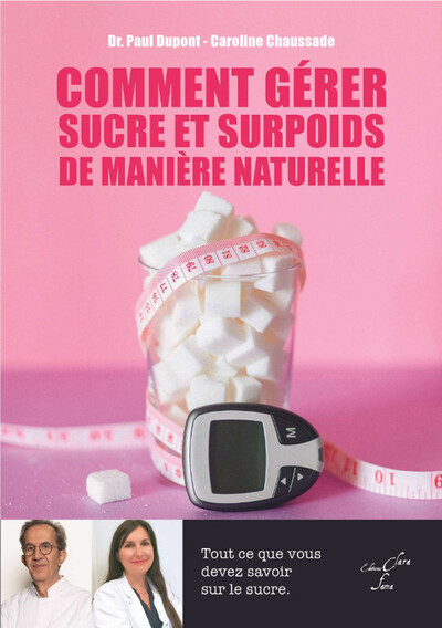 Comment gérer Sucre et Surpoids de manière naturelle - Tout ce que vous devez savoir sur le sucre