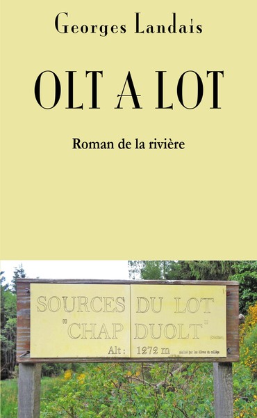 OLT A LOT de Georges Landais - roman de la rivière