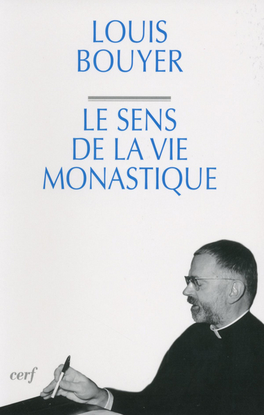 LE SENS DE LA VIE MONASTIQUE