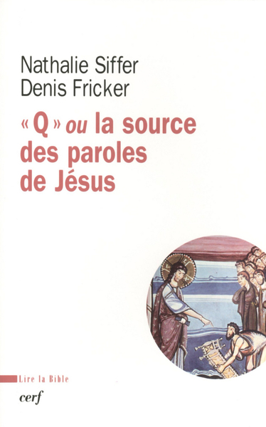 Q OU LA SOURCE DES PAROLES DE JÉSUS