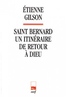 SAINT BERNARD - UN ITINERAIRE DE RETOUR A DIEU