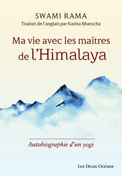 Ma vie avec les maîtres de l'Himalaya - Autobiographie d'un yogi