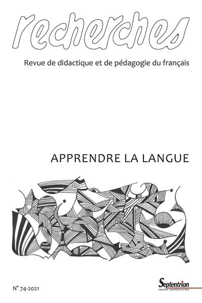 Apprendre la langue - Recherches, n° 74 - Juin 2021
