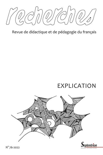Explication - Recherches, n° 76/ 1er semestre 2022