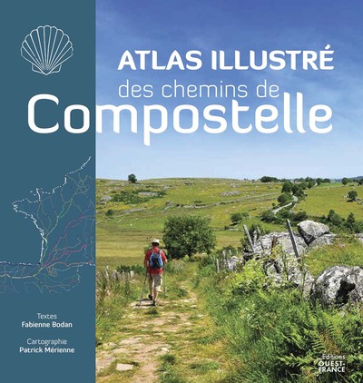Atlas illustré des chemins de Compostelle