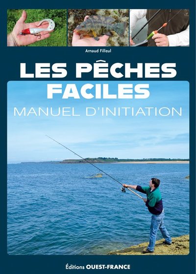 Les pêches faciles, manuel d'initiation