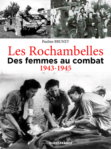 Les Rochambelles : des femmes au combat (1943-1945