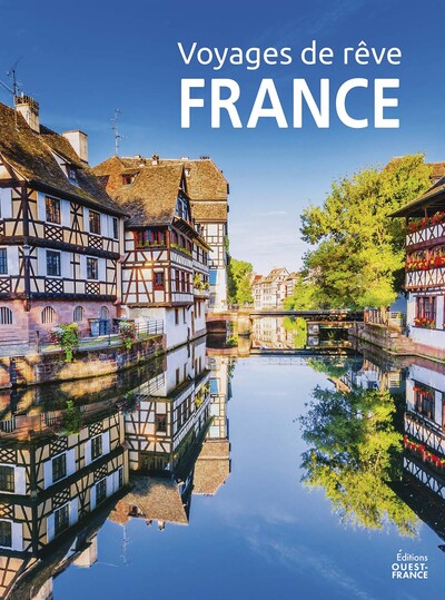 Voyages de rêve en France