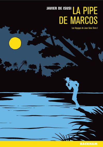 Les Voyages de Juan Sans-Terre T. 1 - La Pipe de Marcos