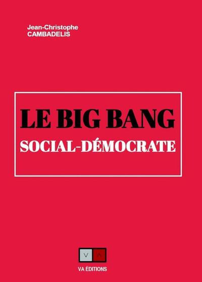 le big bang social-démocrate