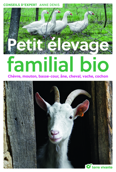 Petit élevage familial bio - Chèvre, mouton, basse-cour, âne, cheval, vache, cochon