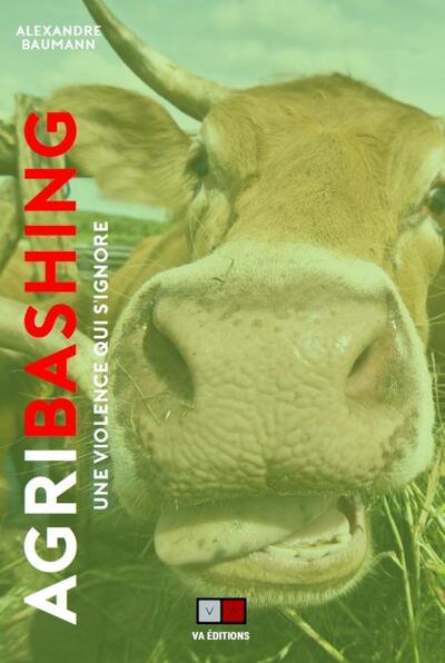 Agribashing - Une violence qui s'ignore