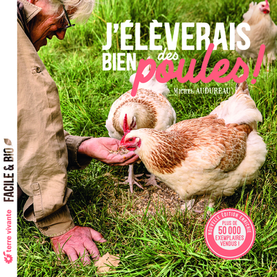 J'élèverais bien des poules - Nouvelle édition enrichie