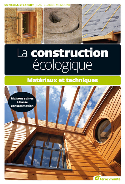 La construction écologique - matériaux et techniques