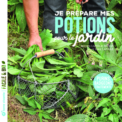 Je prépare mes potions pour le jardin - Purins, badigeons, traitements...