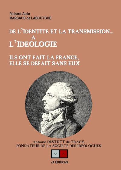 De l'identité et la transmission...a l'idéologie - Ils ont fait la france, elle se defait sans eux