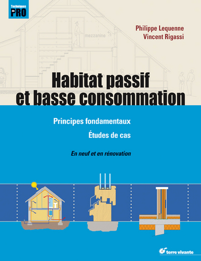 Habitat passif et basse consommation - principes fondamentaux - Etude de cas - Neuf et rénovation