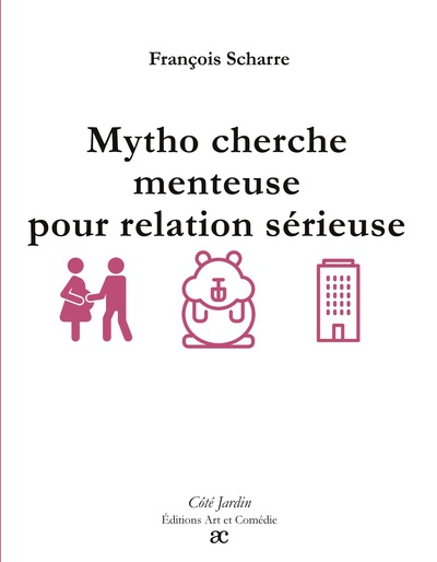 Côté Jardin - Mytho cherche menteuse pour relation sérieuse