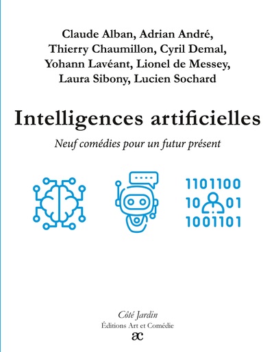 Côté Jardin - Intelligences artificielles - Neuf comédies pour un futur présent