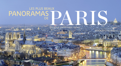 Les plus beaux panoramas de Paris - PARIS GREATEST PANORAMIC VIEWS
