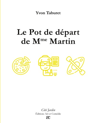Côté Jardin - Le Pot de départ de Mme Martin