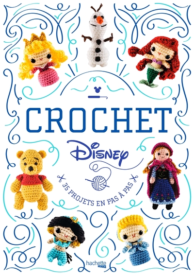 Disney au crochet - 35 projets en pas à pas