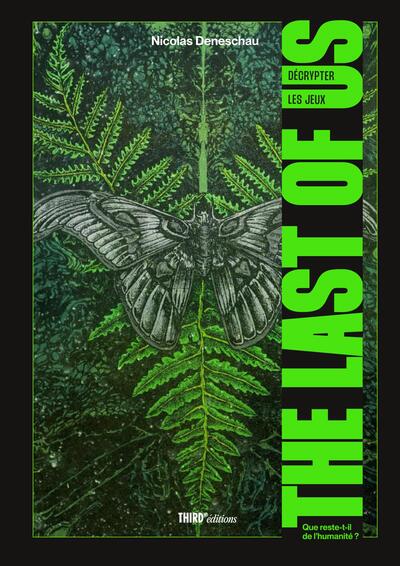 Décrypter les jeux The Last of Us - Que reste-t-il de l'humanité ? - Édition 10ème anniversaire