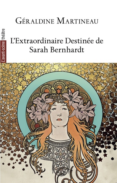 L'extraordinaire destinée de Sarah Bernhardt