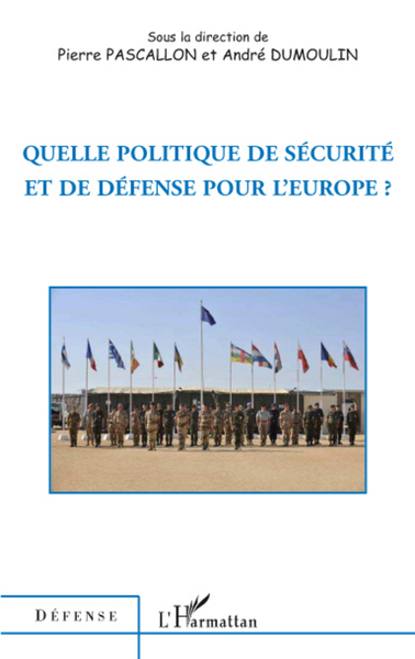 Quelle politique de sécurité et de défense pour l'Europe ?