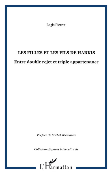 Les filles et les fils de Harkis - Entre double rejet et triple appartenance