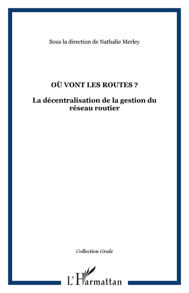 Où vont les routes ? - La décentralisation de la gestion du réseau routier