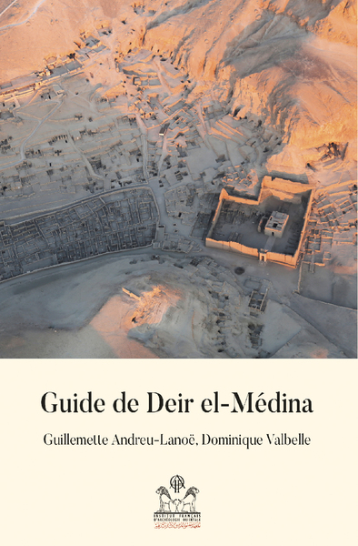 Guide de Deir el-Médina - Un village d'artistes