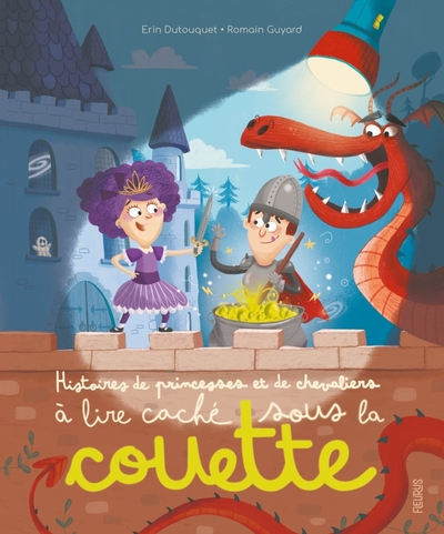 Histoires de princesses et chevaliers à lire caché sous la couette