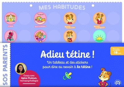 SOS Parents - Adieu tétine ! (avec un tableau d'objectifs)