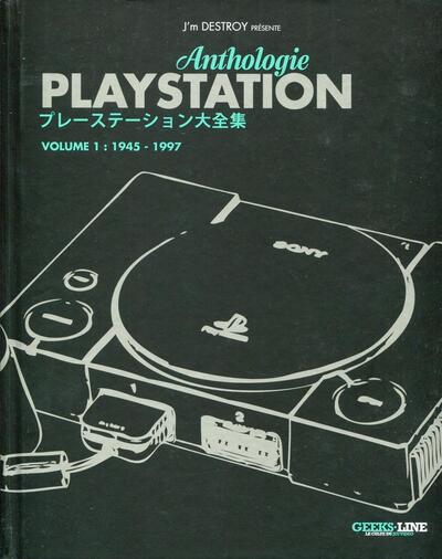 Playstation Anthologie - Volume 1 - 1945 à 1997.
