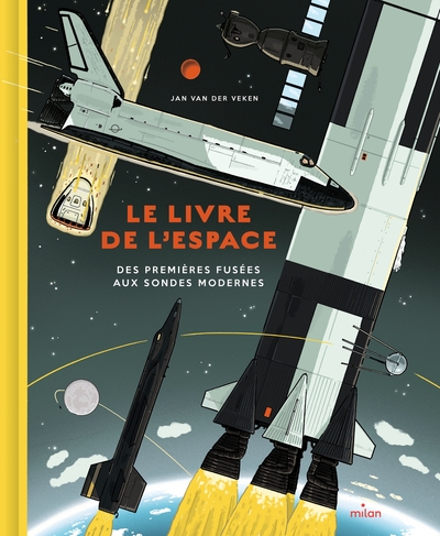 Le livre de l'espace - Des premières fusées aux sondes modernes