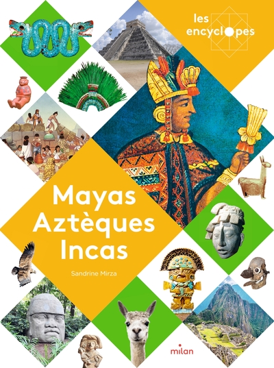 Mayas, Aztèques et Incas NE - «  » '