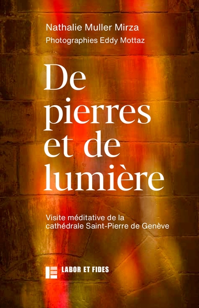 De pierres et de lumière - Visite méditative de la cathédrale Saint Pierre de Genève