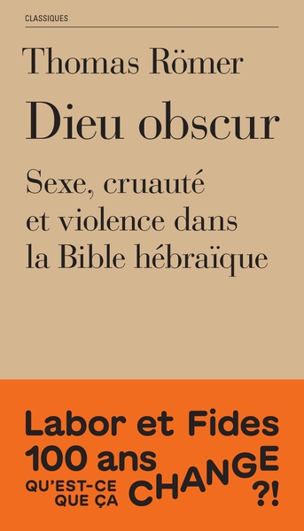 Dieu obscur - Sexe, cruauté et violence dans l'Ancien Testament