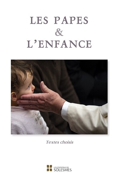 Les papes & l’enfance