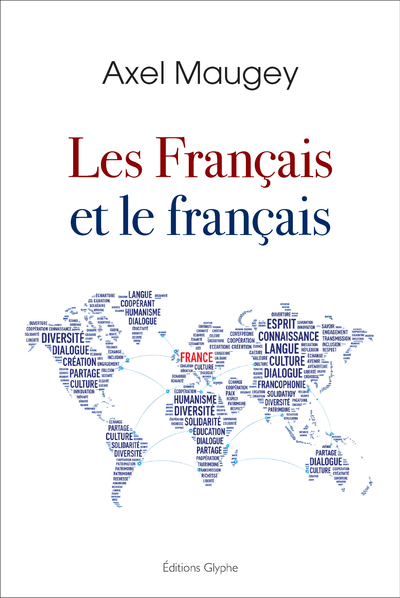 LES FRANCAIS ET LE FRANCAIS : AXEL MAUGEY