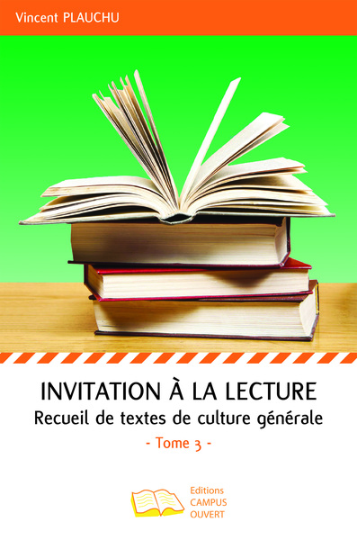 Invitation à la lecture - Recueil de textes de culture générale Tome 3