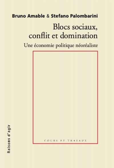 Blocs sociaux, conflits et domination - Pour une économie politique néoréaliste