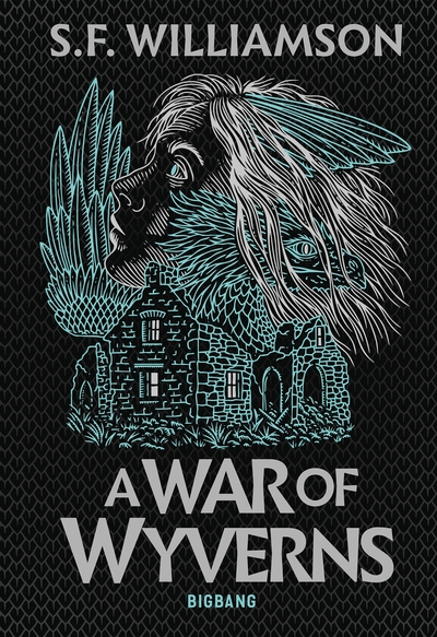 A Language of Dragons, T2 : A War of Wyverns