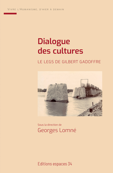 Dialogue des cultures - Le legs de Gilbert Gadoffre