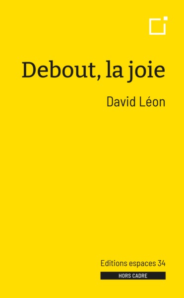 Debout, la joie